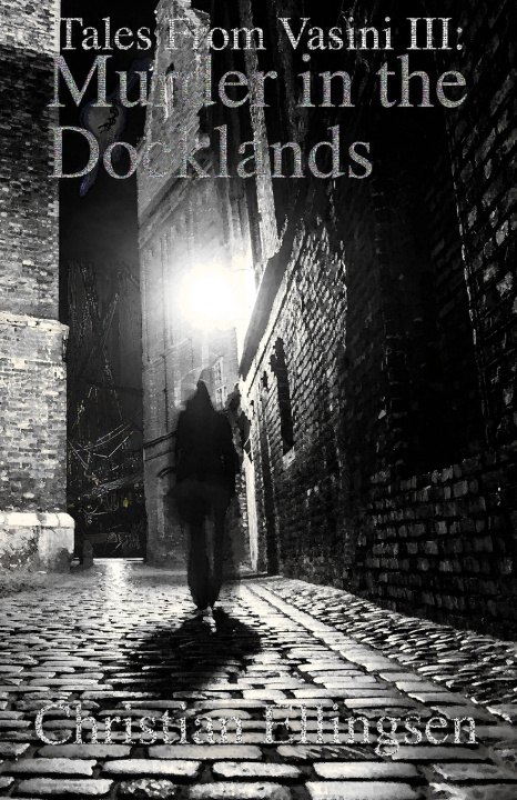 Knjiga Murder in the Docklands Christian Ellingsen