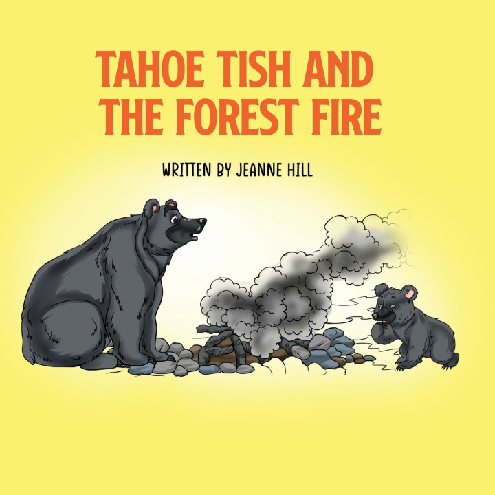 Kniha Tahoe Tish and the Forest Fire Jeanne Greenough Hill