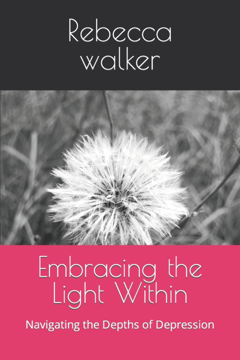Kniha Embracing the Light Within Rebecca walker