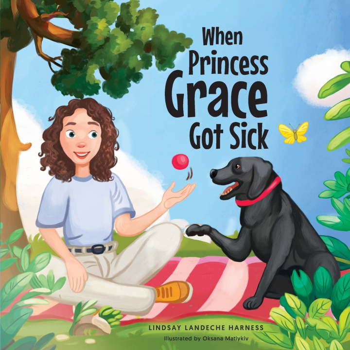 Book When Princess Grace Got Sick Lindsay Landeche HarNess