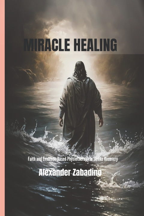 Book MIRACLE HEALING ALEXANDER ZABADINO