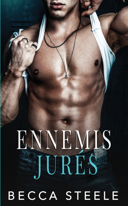 Knjiga Ennemis jurés Becca Steele