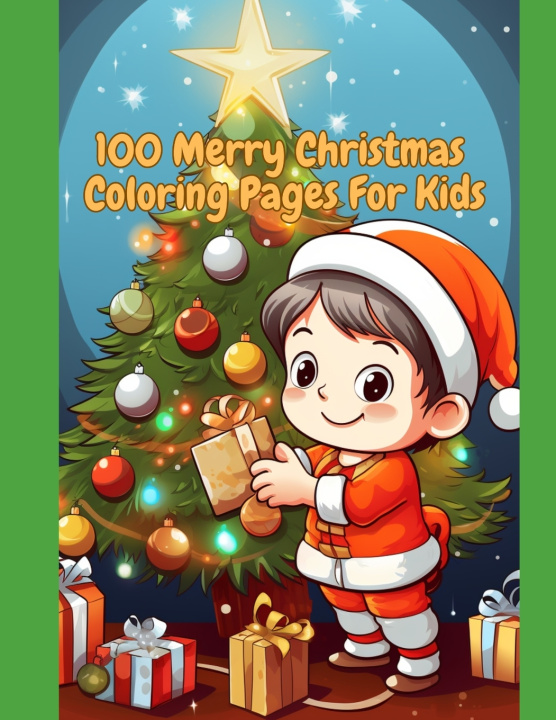 Knjiga 100 Merry Christmas Coloring Pages For Kids Eren Dinc