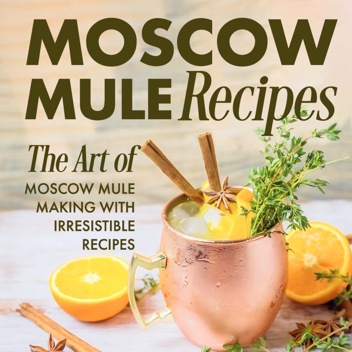 Book Moscow Mule Recipes Connor Green