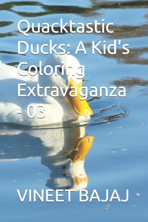 Kniha Quacktastic Ducks VINEET BAJAJ