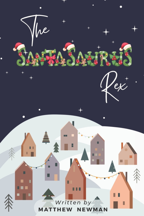 Book The Santasaurus Rex Matt Newman