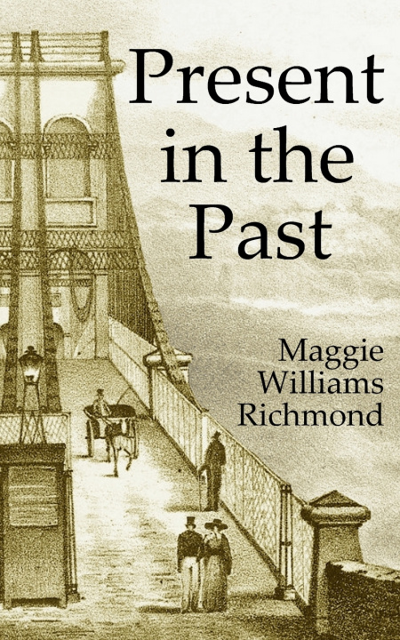 Book Present in the Past Maggie Williams Richmond
