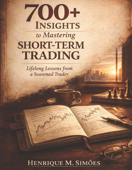 Kniha 700+ Insights to Mastering Short-Term Trading Henrique M. Simões