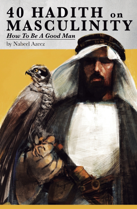 Kniha 40 Hadith on Masculinity Nabeel Azeez