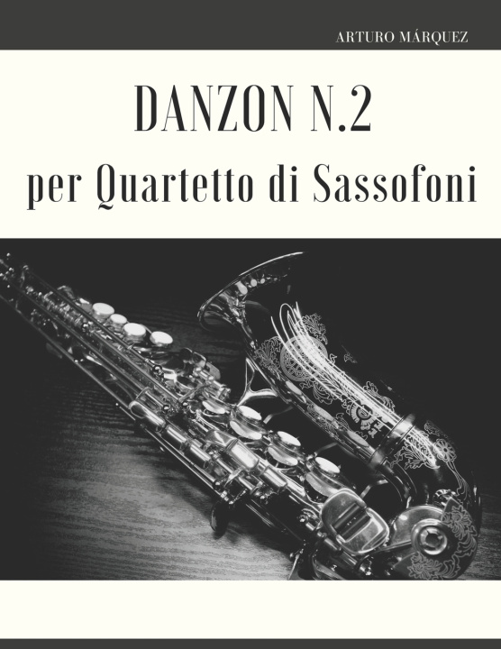 Boek Danzon N.2 per Quartetto di Sassofoni Giordano Muolo