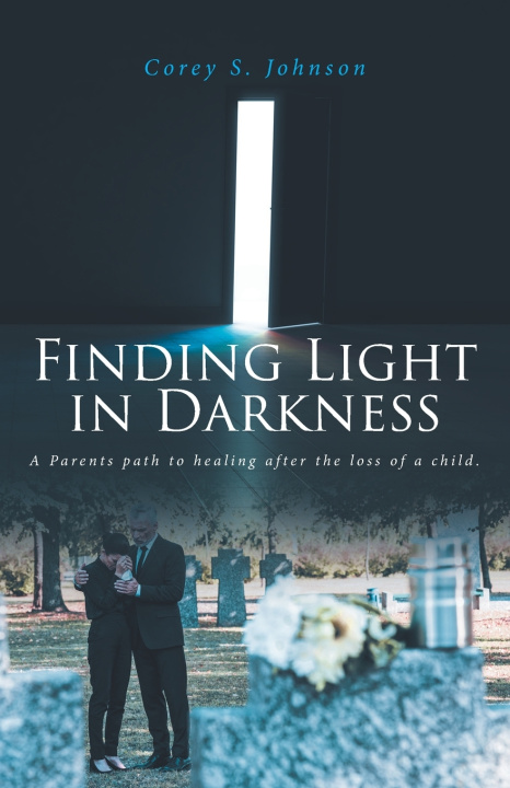 Kniha Finding Light In Darkness Corey S. Johnson