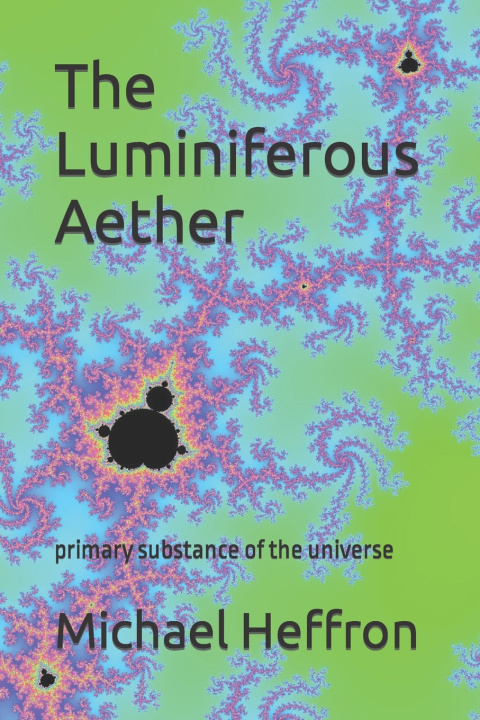 Kniha The Luminiferous Aether Michael Heffron