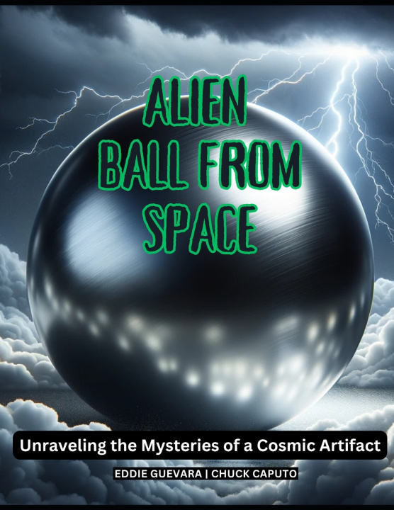 Knjiga Alien Ball from Space Chuck Caputo