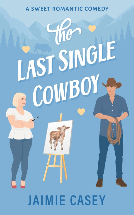 Book The Last Single Cowboy Jaimie Casey