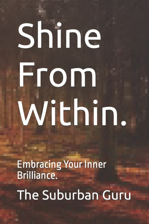 Book Shine From Within. The Suburban Guru