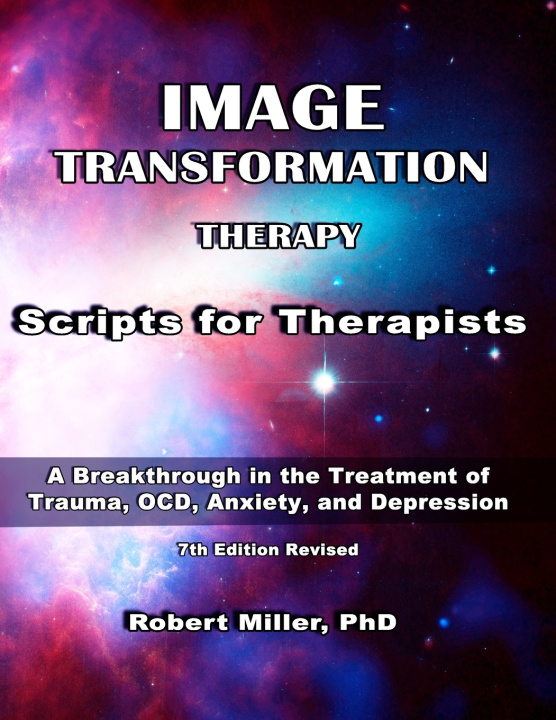 Knjiga Image Transformation Therapy Scripts for Therapists Robert Miller PhD
