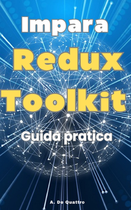 Knjiga impara Redux Toolkit A. De Quattro