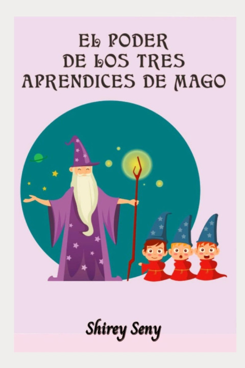 Kniha El Poder de los Tres Aprendices de Mago Shirey Seny