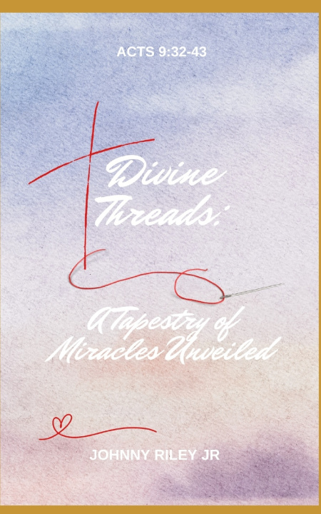 Knjiga "Divine Threads Johnny Riley Jr