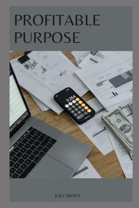 Knjiga PROFITABLE PURPOSE KIKI BROWN