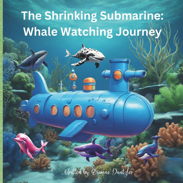 Knjiga The Shrinking Submarine Evonne Dantzler