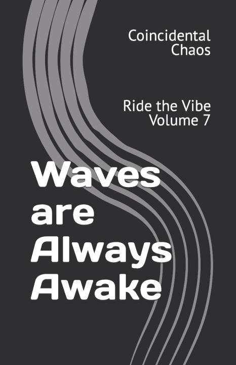 Book Waves are Always Awake Coincidental Chaos