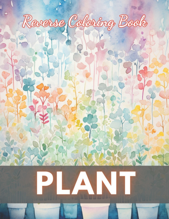 Book Plant Reverse Coloring Book Hermine Walter