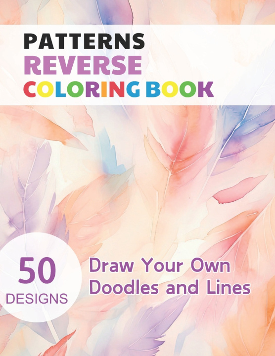 Kniha Patterns Reverse Coloring Book Claudie Simonis