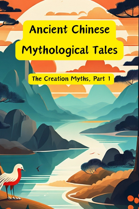 Kniha Ancient Chinese Mythological Tales Yang Wu