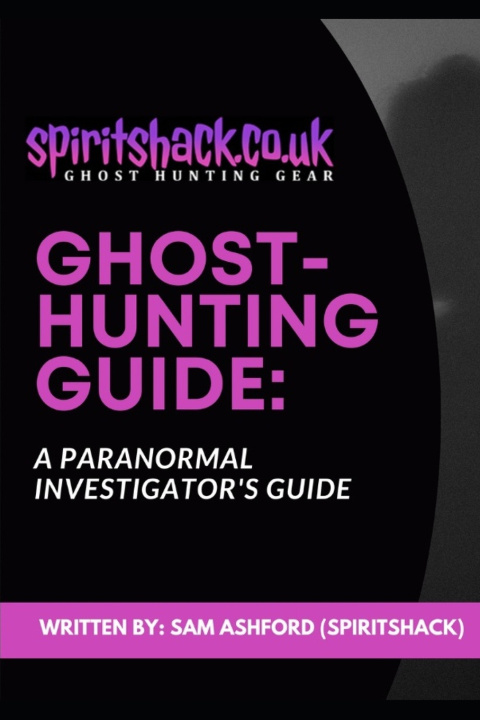 Kniha Ghost-Hunting Guide Sam Ashford