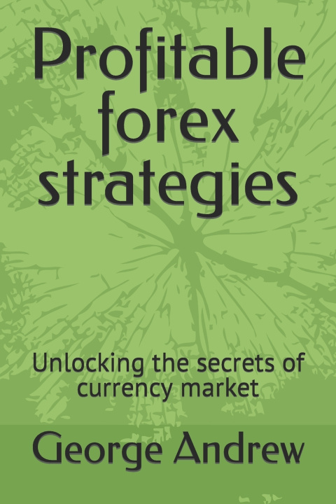 Knjiga Profitable forex strategies George Andrew