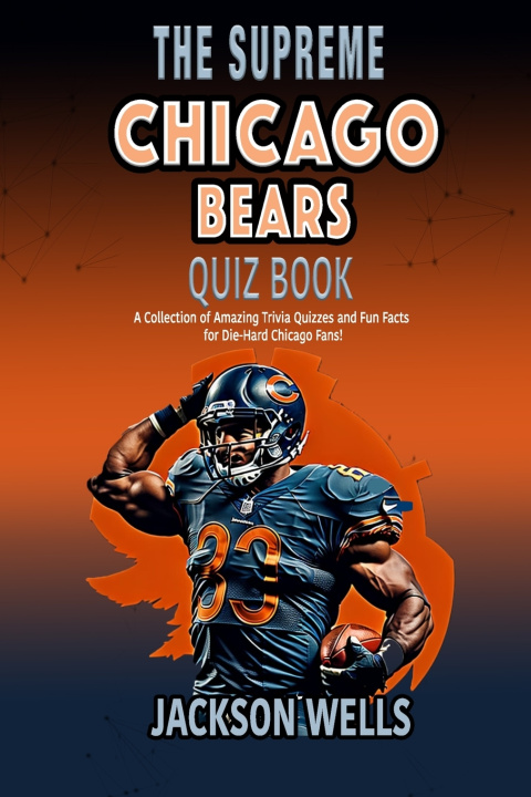 Kniha Chicago Bears Jackson Wells
