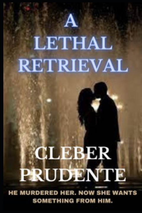 Kniha A Lethal Retrieval Cleber Prudente