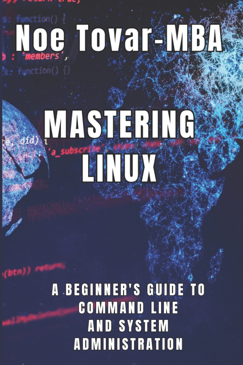 Book Mastering Linux Noe Tovar MBA