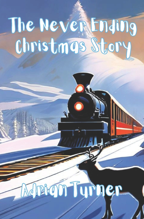 Knjiga The Never Ending Christmas Story Adrian Turner