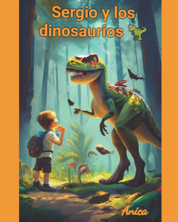 Knjiga Sergio y los dinosaurios Anica
