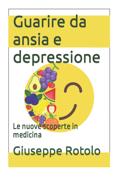 Kniha Guarire da ansia e depressione Giuseppe Rotolo