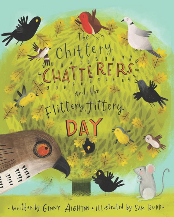 Kniha The Chittery Chatterers and the Flittery, Jittery Day Ginny Aighton