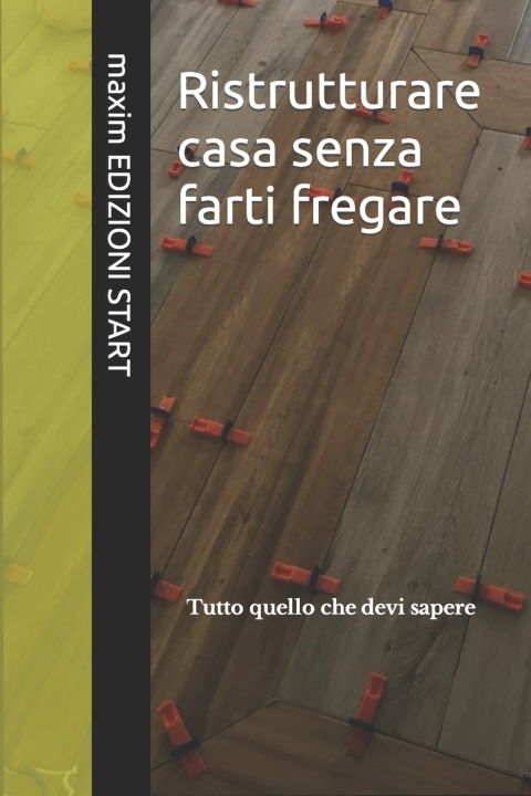 Kniha Ristrutturare casa senza farti fregare maxim Start