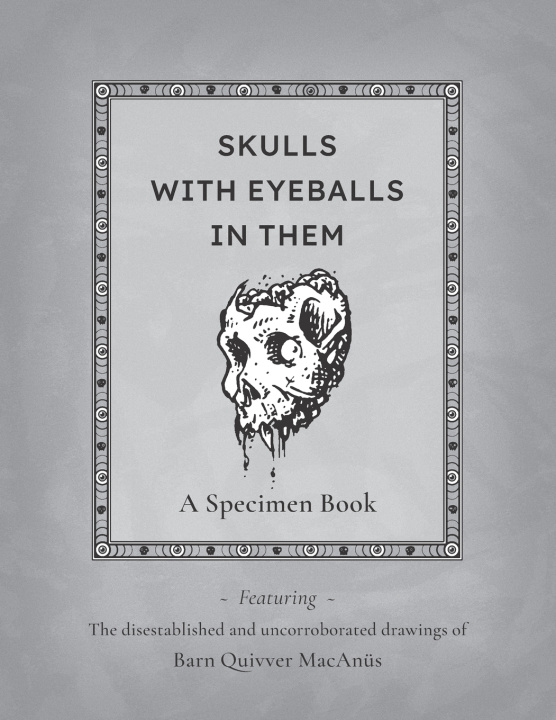 Knjiga Skulls With Eyeballs In Them - A Specimen Book X - W
