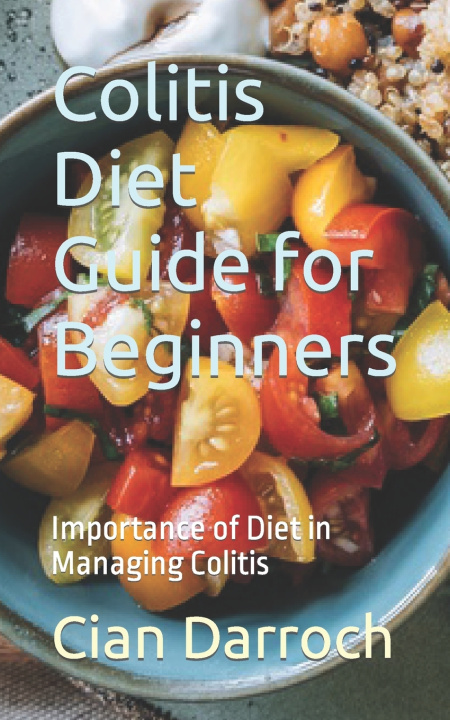 Knjiga Colitis Diet Guide for Beginners Cian Darroch