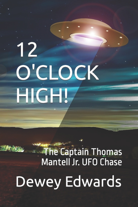 Kniha 12 O'CLOCK HIGH! Dewey Edwards