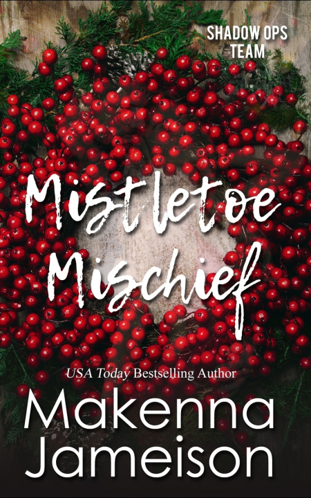 Kniha Mistletoe Mischief Makenna Jameison