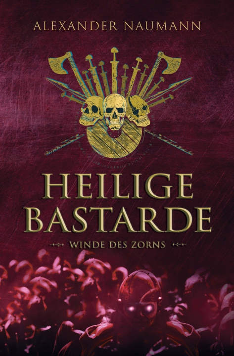 Book Heilige Bastarde Alexander Naumann
