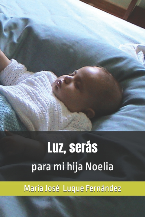 Kniha Luz, seras María José Luque Fernández