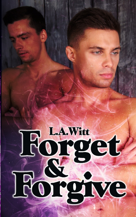 Kniha Forget & Forgive L.A. Witt