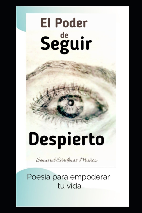Book El Poder de Seguir Despierto Senuviel Cárdenas Muñoz