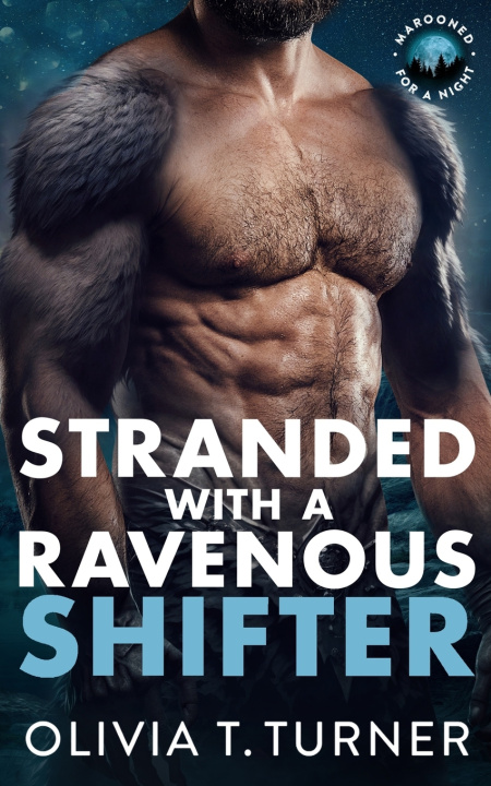 Book Stranded With A Ravenous Shifter Olivia T. Turner