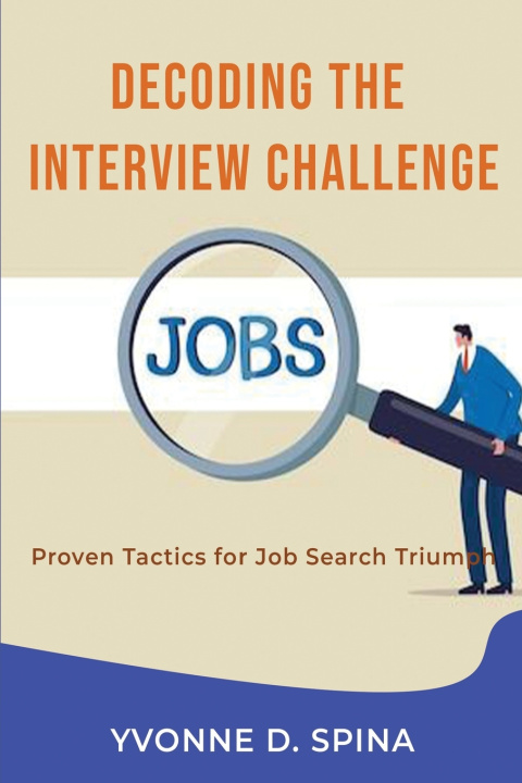 Knjiga Decoding the Interview Challenge Yvonne D. Spina