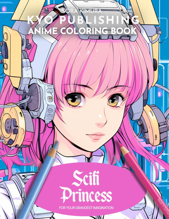 Kniha Anime Coloring book Sci-Fi Princess Sora Kimura